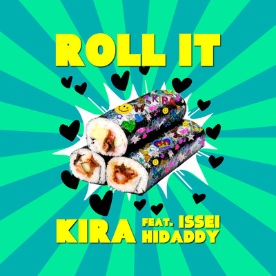 シングル/Roll it (Remix) [feat. ISSEI & HIDADDY]/KIRA