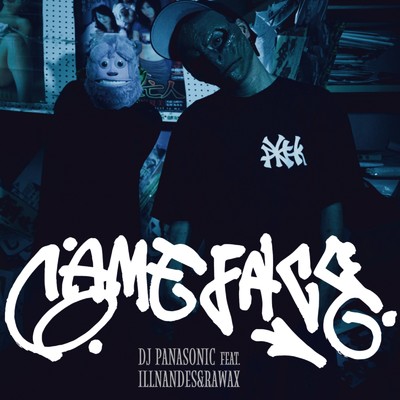 GAME FACE (feat. ILLNANDES & RAWAX)/DJ PANASONIC