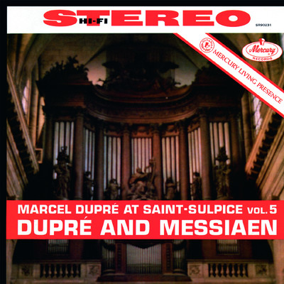 Marcel Dupre at Saint-Sulpice, Vol. 5: Dupre & Messiaen (Remastered 2015)/Marcel Dupre