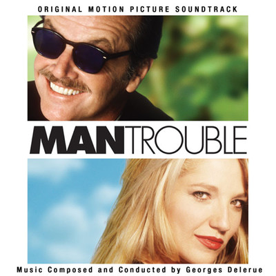 アルバム/Man Trouble (Original Motion Picture Soundtrack)/ジョルジュ・ドルリュー