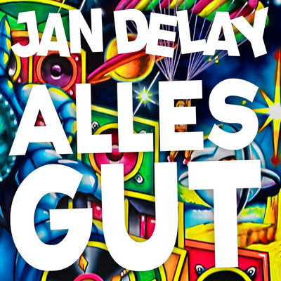 ALLES GUT (Explicit)/ジャン・ディレイ