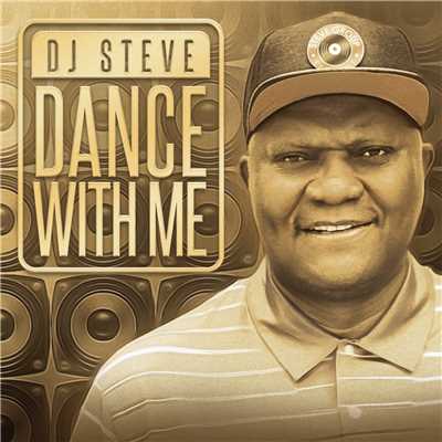 Dance With Me/DJ Steve
