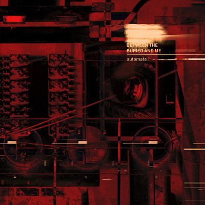 Automata I (Explicit)/Between The Buried And Me