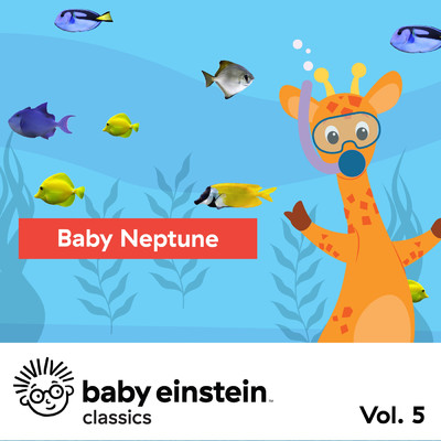 Baby Neptune: Baby Einstein Classics, Vol. 5/The Baby Einstein Music Box Orchestra