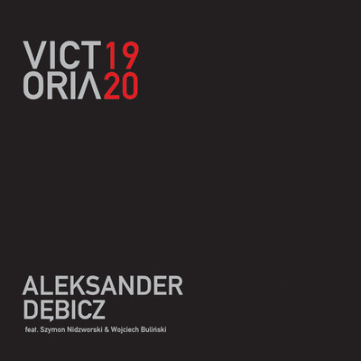 アルバム/Victoria 1920 (feat. Szymon Nidzworski & Wojciech Bulinski)/Aleksander Debicz