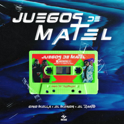 Juegos de Matel (feat. El Menor y El Barto)/Gino Mella