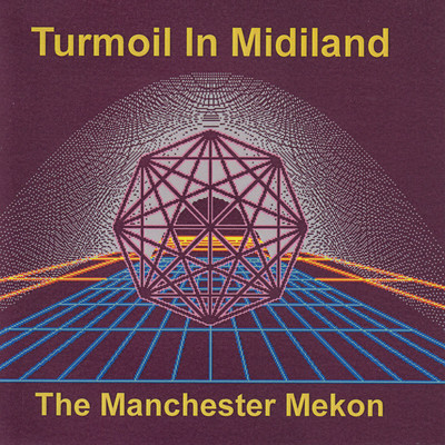 Turmoil in Midiland/The Manchester Mekon