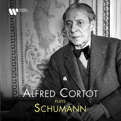 Alfred Cortot Plays Schumann/Alfred Cortot