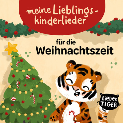 アルバム/Meine Lieblingskinderlieder fur die Weihnachtszeit/LiederTiger