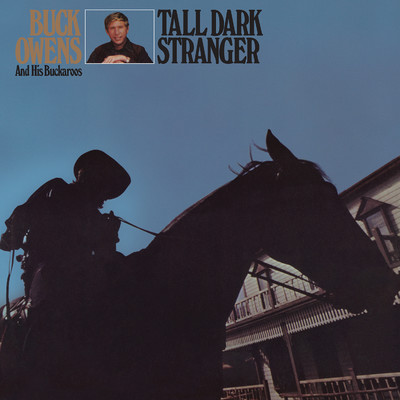 アルバム/Tall Dark Stranger/Buck Owens And His Buckaroos