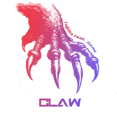 Claw/To ／ Ma