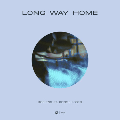 シングル/Long Way Home (Extended Mix)/Kosling ft. Robbie Rosen