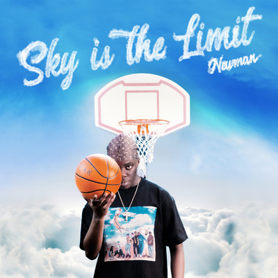 Sky is the Limit (Explicit)/Newman
