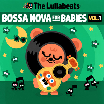 アルバム/Classic Bossa Nova 4 Babies, Vol. 1/The Lullabeats
