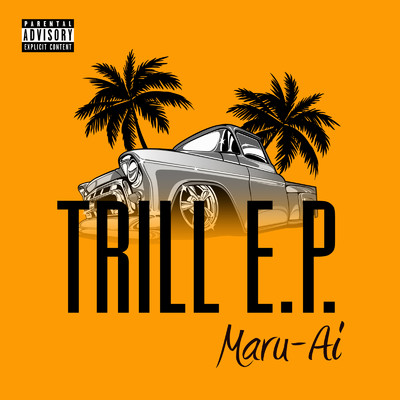 TRILL E.P./MARU-AI