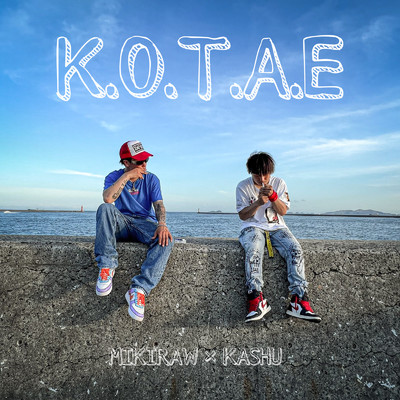 K.O.T.A.E/MIKIRAW & KASHU
