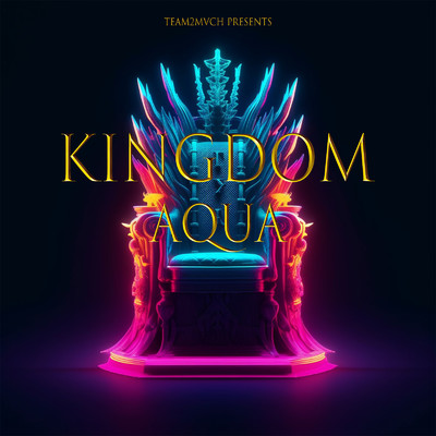 シングル/Kingdom/aqua & TEAM2MVCH