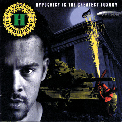 アルバム/Hypocrisy Is The Greatest Luxury/The Disposable Heroes Of Hiphoprisy