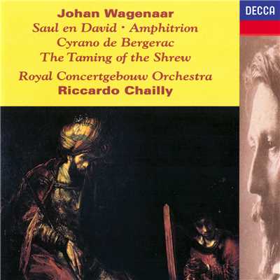 Wagenaar: Overture: De getemde Feeks (The Taming of the Shrew), Op. 25/ロイヤル・コンセルトヘボウ管弦楽団／リッカルド・シャイー