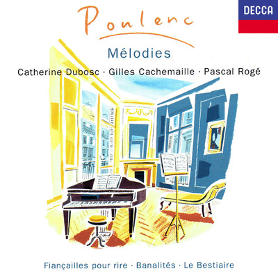 Poulenc: 歌曲集《偽りの婚約》 FP 101: 第1曲 アンドレ夫人/カトリーヌ・デュボスク／パスカル・ロジェ