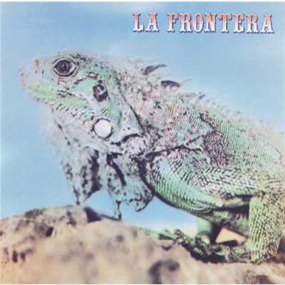 アルバム/La Frontera/La Frontera
