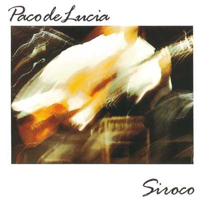 Siroco/パコ・デ・ルシア
