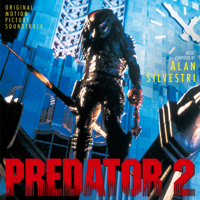 アルバム/Predator 2 (Original Motion Picture Soundtrack)/アラン・シルヴェストリ
