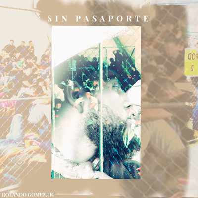 シングル/Sin Pasaporte/Rolando Gomez, Jr.