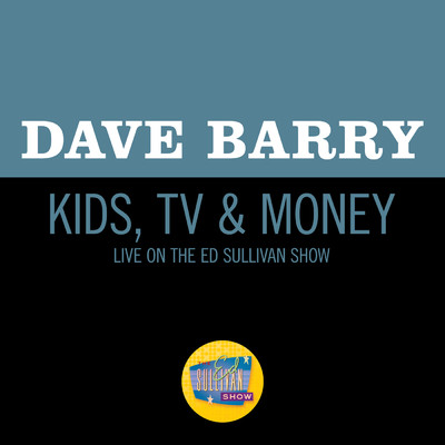 シングル/Kids, TV & Money (Live On The Ed Sullivan Show, November 29, 1959)/デイヴ・バリー