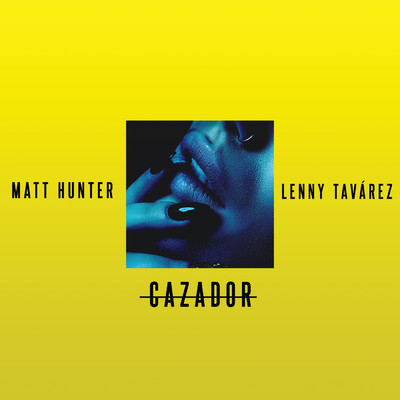 Matt Hunter／Lenny Tavarez