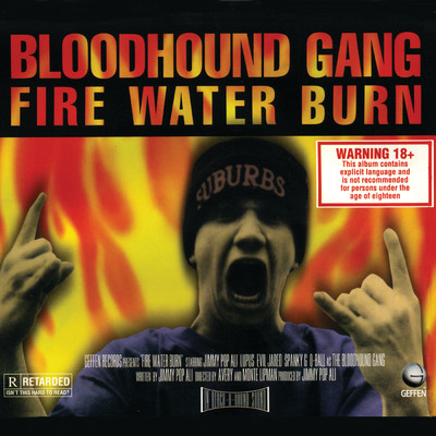 シングル/Fire Water Burn (Explicit) (A Coo Dic Ver Din)/ブラッドハウンド・ギャング