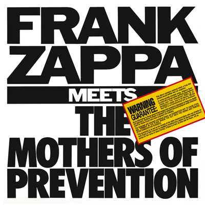 Frank Zappa Meets The Mothers Of Prevention/フランク・ザッパ