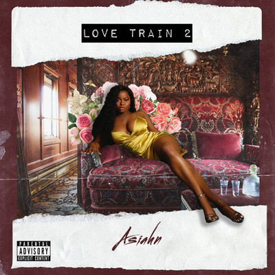 アルバム/Love Train 2 (Explicit)/Asiahn