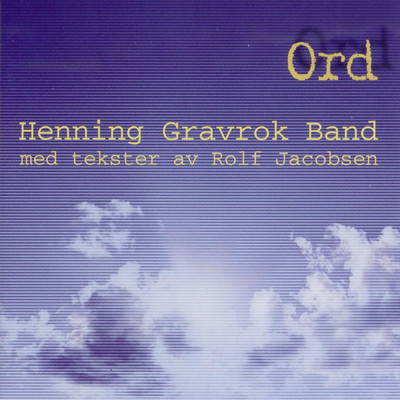 Ord/Henning Gravrok Band