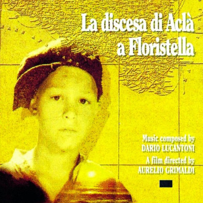 La discesa di Acla a Floristella (Original Motion Picture Soundtrack)/Dario Lucantoni