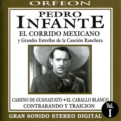 Pedro Infante: El Corrido Mexicano y Grandes Estrellas de la Cancion Ranchera/Various Artists