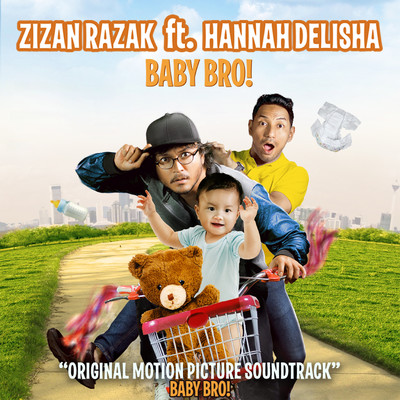 Baby Bro (feat. Hannah Delisha) [Original Motion Picture Soundtrack]/Zizan Razak
