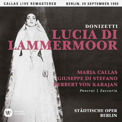 シングル/Lucia di Lammermoor, Act 2: ”Piange la madre estinta” (Enrico, Lucia, Arturo, Raimondo) [Live]/Maria Callas