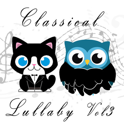 アルバム/Classical Lullabies, Vol. 3/The Cat and Owl