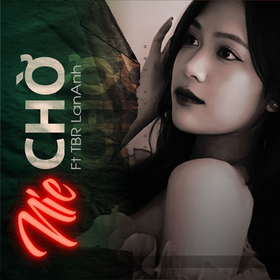 Cho (feat. TBR LanAnh)/Nie