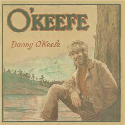 I Know You Really Love Me/Danny O'Keefe