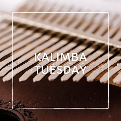 Kalimba-Tuesday/ガーネガーネ