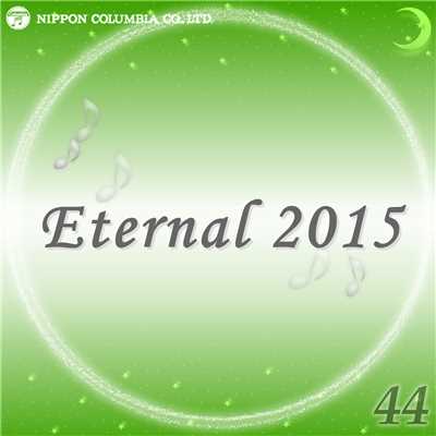 Eternal 2015 44/オルゴール