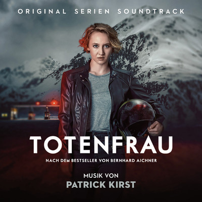 Totenfrau (Original Serien Soundtrack)/Patrick Kirst