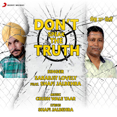 Dont Speak The Truth feat.Shafi Jalbehra/Sarabjit Lovely