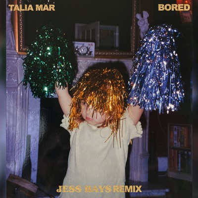 Bored (Jess Bays Remix)/Talia Mar