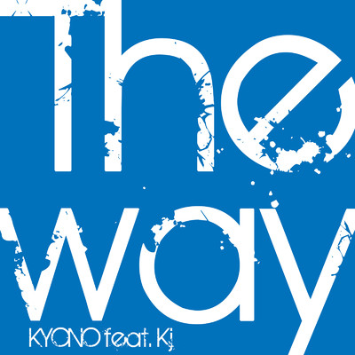 シングル/THE WAY (feat. Kj)/KYONO