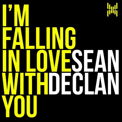 I'm Falling In Love With You/Sean Declan