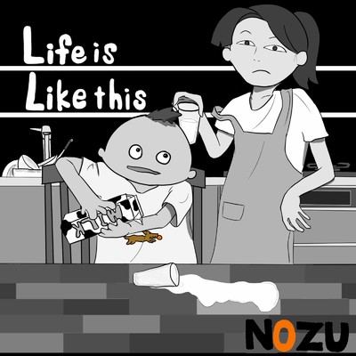 アルバム/Life is Like this/NOZU