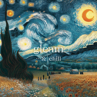 gleam/and chill